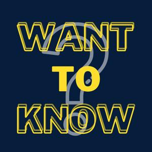 Want To Know
