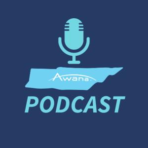 Awana Tennessee Network Podcast