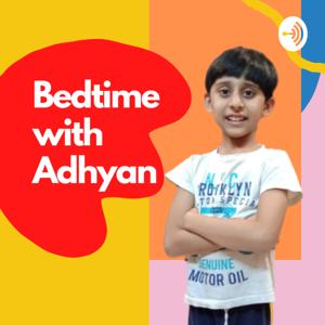 Bedtime With Adhyan