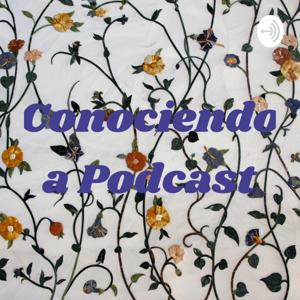 Conociendo a Podcast