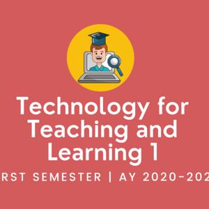Technology for Teaching and Learning 1