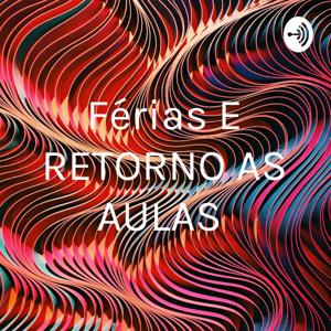 Férias E RETORNO AS AULAS