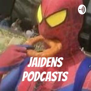Jaidens Podcasts
