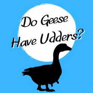 Do Geese Have Udders?