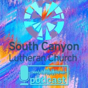 South Canyon Lutheran Podcast