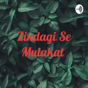 Zindagi Se Mulakat