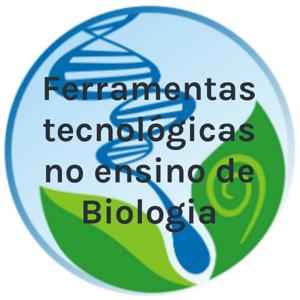Ferramentas tecnológicas no ensino de Biologia
