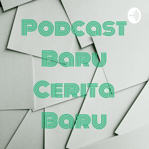 Podcast Baru Cerita Baru