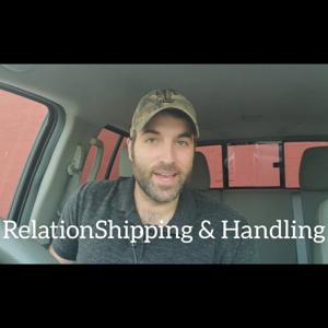 RelationShipping and Handling