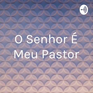 O Senhor É Meu Pastor