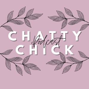 Chatty Chick Podcast