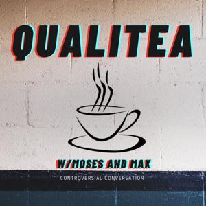 Qualitea with Moses and Max