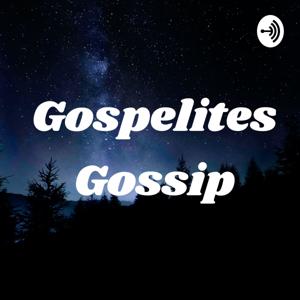 Gospelites Gossip