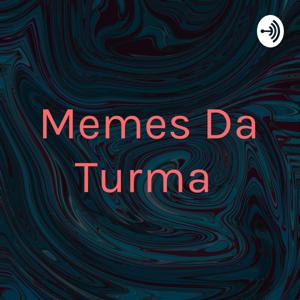 Memes Da Turma