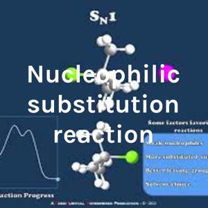 Nucleophilic substitution reaction