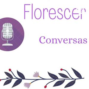 Florescer Conversas