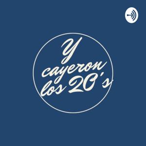 Y Cayeron los 20’s