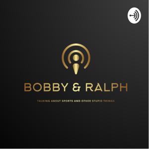 Bobby & Ralph