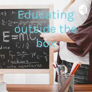 Educating outside the box