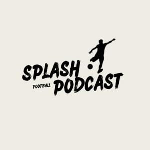 Splash Football Podcast