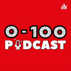 0-100 Podcast