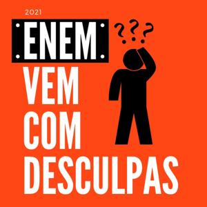 ENEM Vem Com Desculpas!