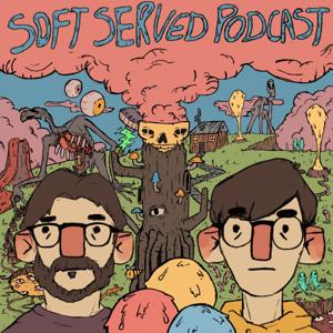 Soft Served Podcast