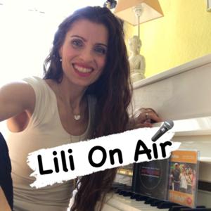 Lili On Air - Eine Musikerin & Ein Podcast - für Inspiration, Wissen, Leben, Good Vibes und Gästen