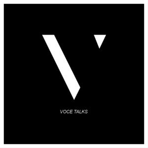 Voce Talks
