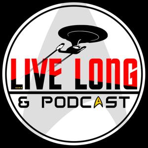 Live Long and Podcast by Live Long and Podcast