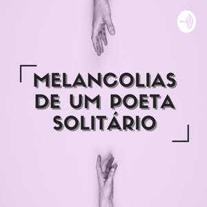 Melancolias de um Poeta Solitário