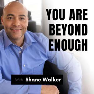 You Are Beyond Enough Podcast