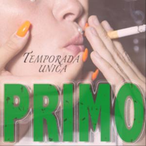 PRIMO (temporada unica. el que te ayuda a dejar de fumar, tomar menos alcochol, nunca dejar de amar)