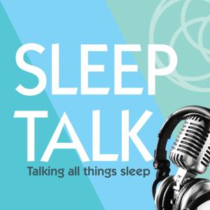 Sleep Talk - Talking all things sleep by SleepHub