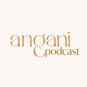 Angani Podcast