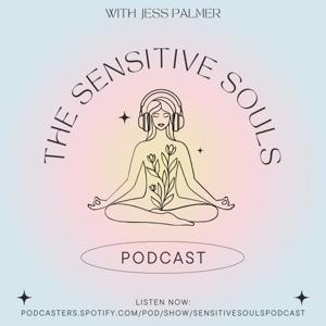 The Sensitive Souls Podcast