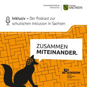 INKLUSIV - Der Podcast zur schulischen Inklusion in Sachsen