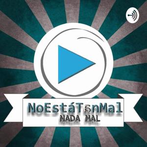 No Está Tan Mal NADA MAL