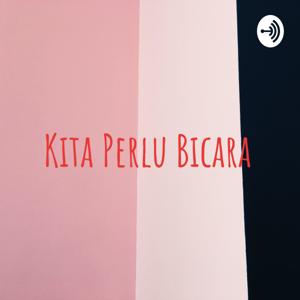 Kita Perlu Bicara