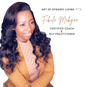 Fikile Mekgoe : Art Of Dynamic Living