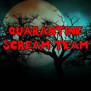 Quarantine Scream Team