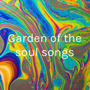 Garden of the Soul Songs