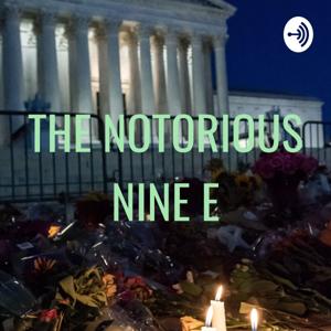 THE NOTORIOUS NINE E