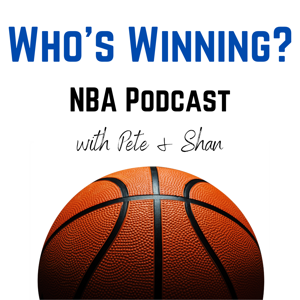 Who's Winning? NBA Podcast