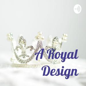 A Royal Design