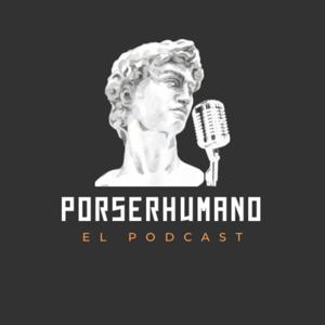 PorserHumano podcast