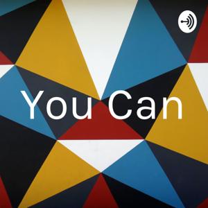 You Can