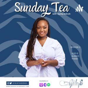 Sunday tea with Ayeley