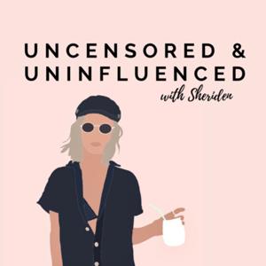 uncensored & uninfluenced