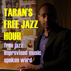 Taran's Free Jazz Hour